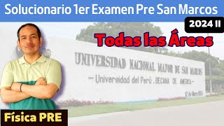 Solucionario 1er Examen Pre San Marcos 2024 II ( todas las áreas)