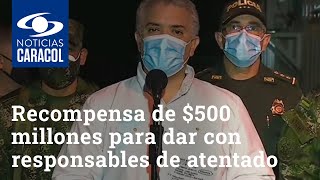 Ofrecen recompensa de $500 millones para dar con responsables de atentado en batallón de Cúcuta