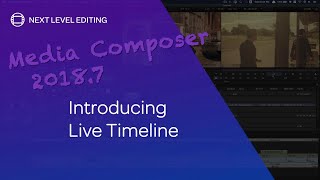 Media Composer — Introducing Live Timeline