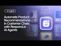 Automate Product Recommendations in Customer Chats with Respond.io AI Agents