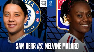 CHELSEA VS. LYON | Deadly Attackers Collide When Kerr \u0026 Malard Meet