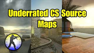Underrated Community Maps for CS Source