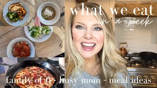 Simple and Easy Family Meals - What We Eat in a Week!