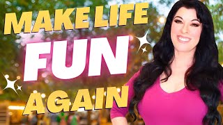 How to Make Life Fun Again & Reclaim Your Happiness - 7 Real Strategies