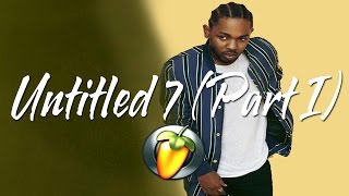 Kendrick Lamar - untitled 07 (Part I) (Instrumental Remake FL Studio)