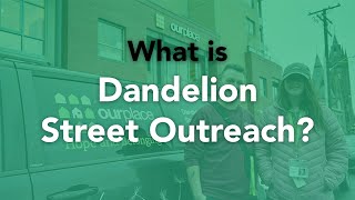 Dandelion Street Outreach at Our Place