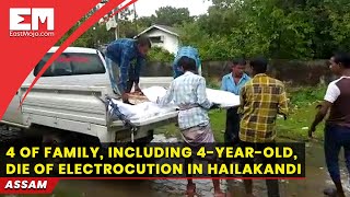 Assam: 4-year-old among four of family electrocuted in Hailakandi