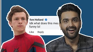 Tom holland Just Commented On My Video!