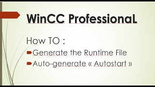 WinCC Professional TIA Portal : Generate runtime File and Autostart (2020)