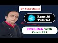 React Tutorial #40  Fetch Data using Fetch API in React JS | Dr Vipin Classes
