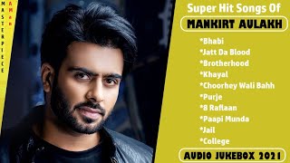 Super Hit Songs Of MANKIRT AULAKH (Part - 2) || Masterpiece A Man