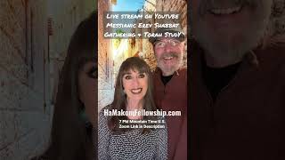 TORAH STUDY \u0026 Messianic Erev Shabbat Gathering | Live Stream on Zoom | Link in Description