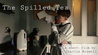 The Spilled Tea (a short film)