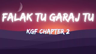 Falak Tu Garaj Tu Lyrical (Hindi) | KGF Chapter 2