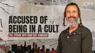 Accused of Being in a Cult: Rabbi Kirt Schneider Shares Wild Attempt at Deprogramming | Full Episode