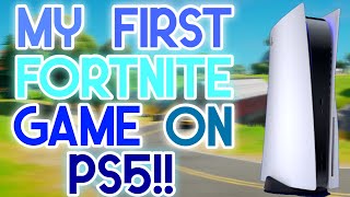 MY FIRST FORTNITE GAME ON PS5!!