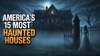 👻 America’s 15 Most Haunted Houses – So Cursed Even Ghost Hunters Fled 👻
