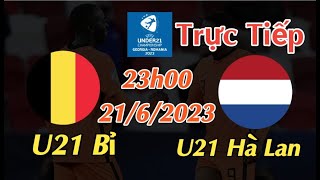 Soi kèo trực tiếp U21 Bỉ vs U21 Hà Lan - 23h00 Ngày 21/6/2023 - UEFA U21 Championship 2023