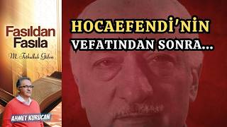 Hocaefendi'nin Vefatından Sonra Okuduğum İlk Kitap: Fasıldan Fasıla  | AHMET KURUCAN