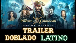 Piratas del Caribe: La Venganza de Salazar (2017) Tráiler Doblado Español Latino [Mejor Calidad]