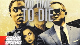 No Time To Die | Full Movie Recap | Plot Breakdown | Serious Spoilers