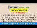 Learn English through story | “Psyche and the Pskyscraper” by O. Henry | English short stories