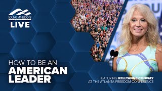 How to be an American leader | Kellyanne Conway LIVE at the Atlanta Freedom Conference