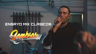 ENSAYO MIX CLASICOS : Por ser bonita / Solo / La miradita - Sombras Nada Mas