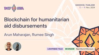 Blockchain for humanitarian aid disbursements | Devcon SEA