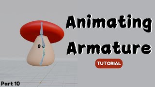 Make Your 3D Mushroom Jump in Blender Like Magic! Beginner Tutorial Series Part 10