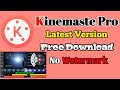 Kinemaster new update | Remove Watermark Free | 2022