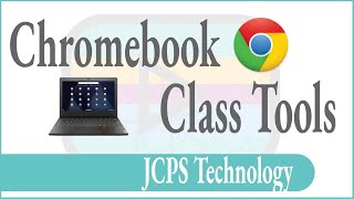 Chromebook Class Tools A Deep Dive Video