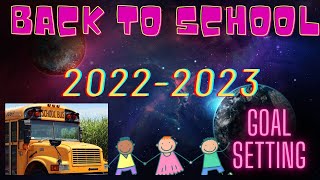Back to School 2022 - What are your Goals for the New School Year?