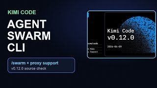 Kimi Code /swarm Setup: First Agent Swarm, Proxy Fixes, and v0.12 Changes