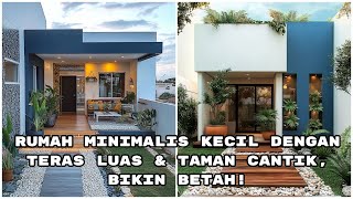 Rumah Minimalis Kecil dengan Teras Luas \u0026 Taman Cantik, Bikin Betah!