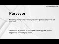 purveyor meaning