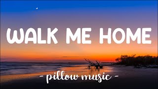 Walk Me Home - Pink (Lyrics) 🎵