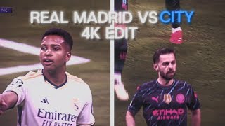 Real Madrid Vs Man City｜4k｜Edit｜Capcut Edit