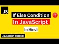 If Else Statement in JavaScript in Hindi | JavaScript Tutorial in Hindi