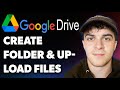 How to Create Folder and Upload Files in Google Drive (Full 2025 Guide)