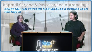 Kaprodi Sarjana & Pascasarjana Antropologi: Pengetahuan tentang Masyarakat & Kebudayaan Penting!!