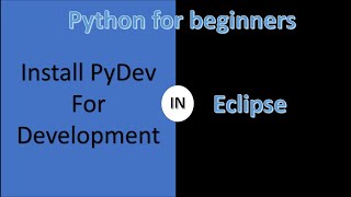 Install PyDev in eclipse for python Development. Python Tutorial part 1.