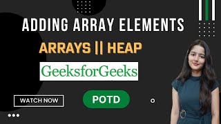 Adding Array Elements || GeeksforGeeks || Problem of the Day