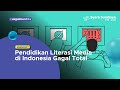 Pendidikan Literasi Media di Indonesia Gagal Total