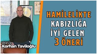 Hamilelikte Kabızlık İçin Ne Yapmalıyız? | Gebelikte Kabızlığa İyi Gelen 3 Öneri