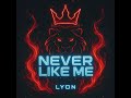 LYON - NEVER LIKE ME (Visualiser)