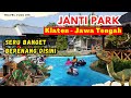 JANTI PARK KLATEN JAWA TENGAH 2023 - JANTI PARK KLATEN TERBARU - REKOMENDASI WISATA MURAH