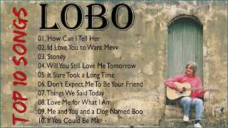 #LOBO Greatest Hits Full Album 2023 - #LOBO Best Songs Of All Time
