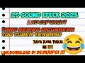 SOUND EFECT LUCU TERPOPULER 2023 YANG SERING DI GUNAKAN YOUTUBER || 25 SOUND BEBAS COPYRIGHT TERBARU