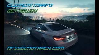 Clement Marfo - Get Rowdy (Need For Speed 2015 Soundtrack)